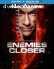 Enemies Closer [Blu-ray]