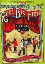 Reel Big Fish - Live At The House of Blues