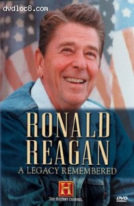 Ronald Reagan: A Legacy Remembered Cover