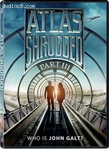 Atlas Shrugged Part III: Who is John Galt? Cover