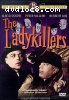 Ladykillers, The