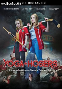 Yoga Hosers Cover
