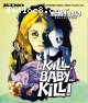 Kill Baby Kill [Blu-ray]