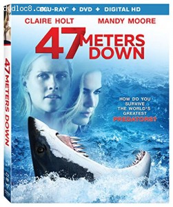 47 Meters Down [Blu-ray + DVD + Digital HD] Cover