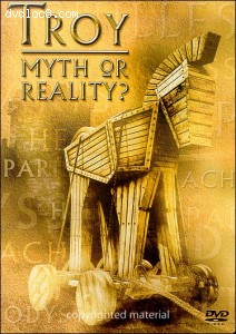 Troy: Myth Or Reality Cover Troy: Myth Or Reality Cover