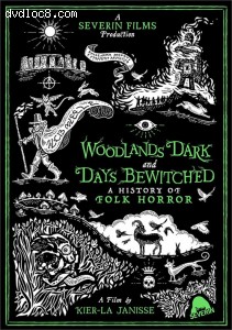 Woodlands Dark And Days Bewitched: A History Of Folk Horror Cover