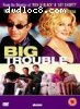 Big Trouble