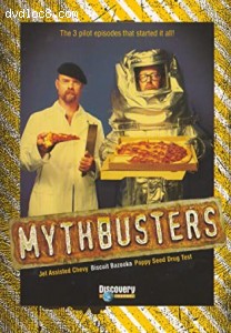 Mythbusters: The 3 Pilot Episodes That Started It All! Cover