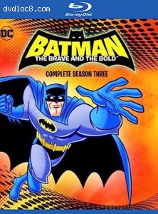 Batman: The Brave and the Bold: The Complete 3rd Season (Blu-Ray) Cover