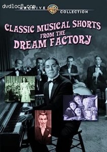 Classic Musical Shorts From the Dream Factory Cover