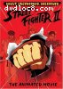 Street Fighter II: The Animated Movie: Uncut, Uncensored, Unleashed