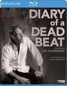 Diary of a Deadbeat: The Story of Jim Vanbebber [Blu-Ray + DVD] Cover