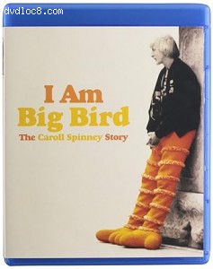 I Am Big Bird: The Caroll Spinney Story [Blu-Ray] Cover