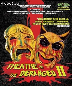 Theatre of the Deranged II [Blu-Ray] Cover