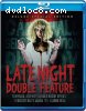 Late Night Double Feature (Deluxe Special Edition) [Blu-Ray]