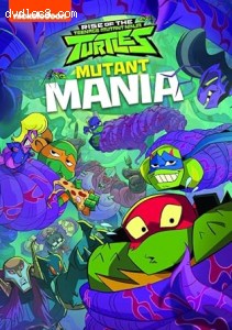 Rise of the Teenage Mutant Ninja Turtles: Mutant Mania: Volume 2 Cover