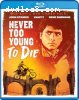 Never Too Young to Die [Blu-Ray + DVD]