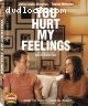 You Hurt My Feelings [Blu-ray + DVD + Digital]