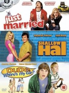 Just Married / Shallow Hal / Dude, Where's My Car? Cover