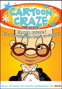 Cartoon Craze: Elmer Fudd: The Wabbit Who Came to Supper Cover