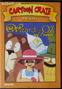 Cartoon Craze: The Wizard of Oz &amp; Friends Cover