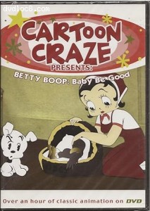 Cartoon Craze: Betty Boop: Baby Be Good Cover