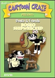 Cartoon Craze: Bosko &amp; Friends: Bosko Shipwrecked Cover