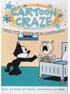Cartoon Craze: Felix the Cat: Felix in Arabiantics Cover
