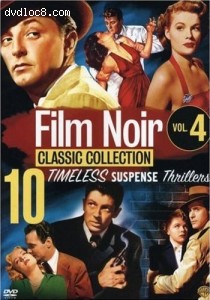 Film Noir Classic Collection Vol. 4 (10 Timeless Suspense Thrillers) Cover