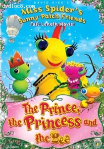 Miss Spider's Sunny Patch Kids: The Prince, The Princess &amp; the Bee Cover