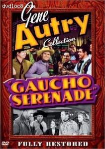 Gene Autry Collection: Gaucho Serenade Cover
