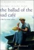 Ballad Of The Sad Cafe