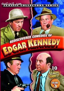 Rediscovered Comedies of Edgar Kennedy: Volume 3 Cover