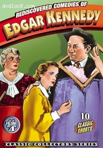 Rediscovered Comedies of Edgar Kennedy: Volume 4 Cover