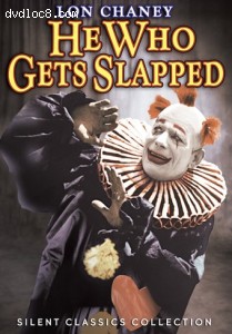 He Who Gets Slapped (Silent Classics Collection) Cover