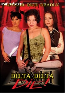 Delta Delta Die! Cover Delta Delta Die! Cover