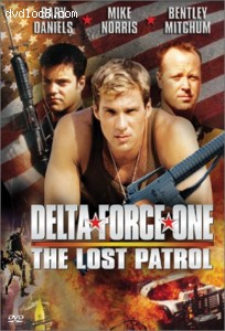 Delta Force One: The Lost Patrol Cover Delta Force One: The Lost Patrol Cover